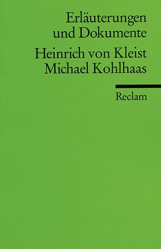 9783150160268: Kleist, H: Erl. u. Dok. M. Kohlhaas