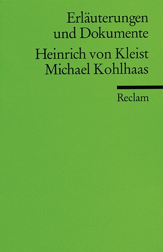 Imagen de archivo de Michael Kohlhaas. Erluterungen und Dokumente. a la venta por medimops