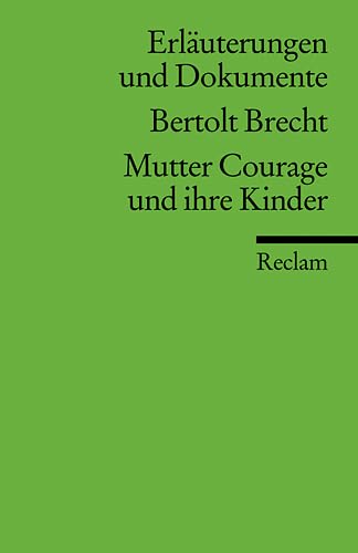 9783150160350: Mutter Courage und ihre Kinder. Erluterungen und Dokumente: Eine Chronik aus dem Dreiigjhrigen Krieg