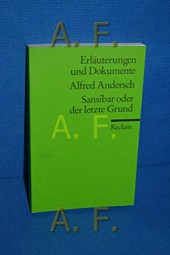 Sansibar oder der letzte Grund. ErlÃ¤uterungen und Dokumente. (Lernmaterialien) (9783150160367) by Andersch, Alfred; Ritter, Alexander