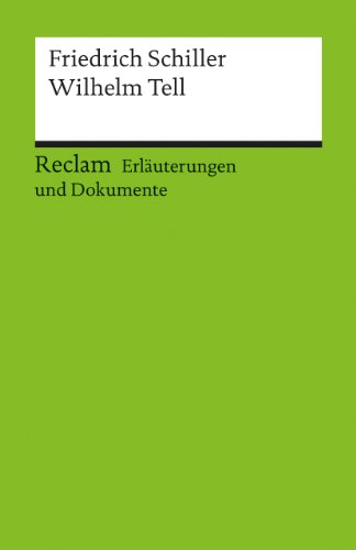 Erläuterungen und Dokumente zu Friedrich Schiller: Wilhelm Tell (Reclams Universal-Bibliothek) - Frank Suppanz