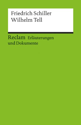 Wilhelm Tell. ErlÃ¤uterungen und Dokumente (9783150160527) by Schiller, Friedrich; Suppanz, Frank