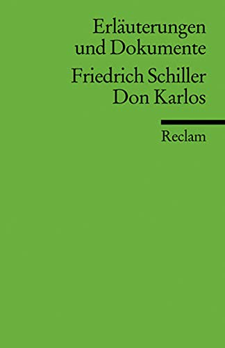 9783150160558: Schiller, F: Erl. u. Dok. Don Karlos