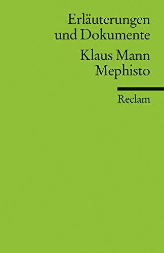 ErlÃ¤uterungen und Dokumente zu Klaus Mann: Mephisto (9783150160602) by Plachta, Bodo