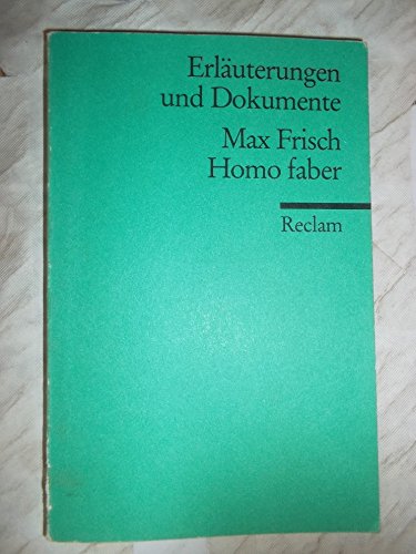 Erläuterungen und Dokumente zu Max Frisch: Homo faber (Reclams Universal-Bibliothek) - Müller-Salget, Klaus