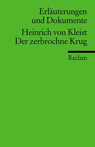 Stock image for Erluterungen und Dokumente: Heinrich von Kleist: Der zerbrochne Krug for sale by medimops