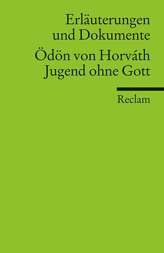 Erläuterungen und Dokumente zu: Ödön von Horváth: Jugend ohne Gott - Klaus Kastberger