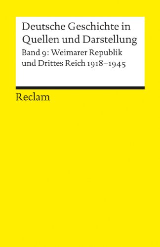 Beispielbild fr Deutsche Geschichte in Quellen und Darstellung, Band 9: Weimarer Republik und Drittes Reich 1918-1945 zum Verkauf von medimops