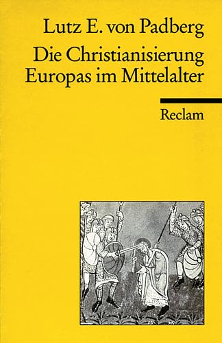 Die Christianisierung Europas im Mittelalter - Padberg, Lutz E von