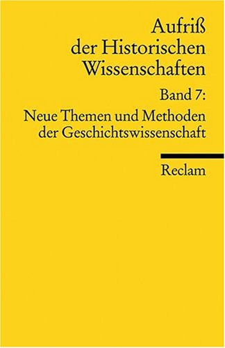 Aufriss der Historischen Wissenschaften: Neue Themen und Methoden der Geschichtswissenschaft - Maurer, Michael