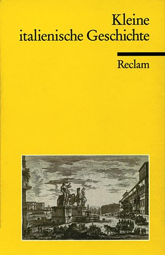 Beispielbild fr Kleine italienische Geschichte. Mit Karten und Stammtafeln. Universal-Bibliothek Nr. 17036. zum Verkauf von Antiquariat Frank Dahms