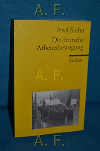 Die deutsche Arbeiterbewegung (9783150170427) by Kuhn, Axel