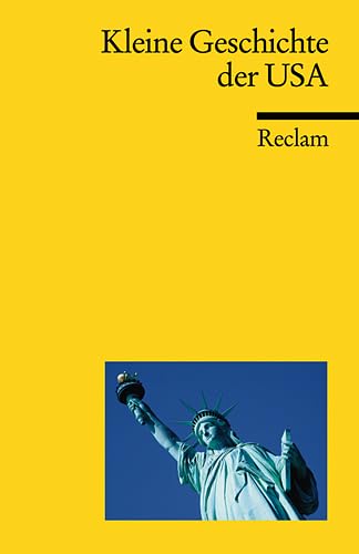 Beispielbild fr Kleine Geschichte der USA. von Philipp Gassert, Mark Hberlein und Michael Wala / Reclams Universal-Bibliothek ; Nr. 17061 zum Verkauf von antiquariat rotschildt, Per Jendryschik