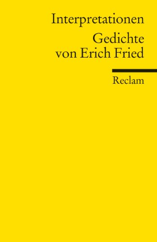 Interpretationen. Gedichte von Erich Fried. (9783150175071) by Fried, Erich; Kaukoreit, Volker