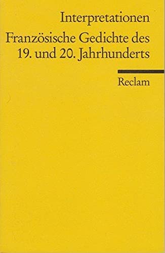 Beispielbild fr Franz sische Gedichte des 19. und 20. Jahrhunderts. Interpretationen zum Verkauf von Nietzsche-Buchhandlung OHG