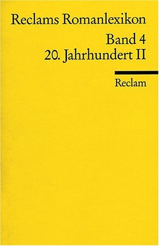 9783150180044: Reclams Romanlexikon: 20. Jahrhundert II: BD 4