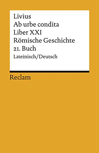 9783150180112: Ab urbe condita. Liber XXI / Rmische Geschichte. 21. Buch: Der Zweite Punische Krieg 1: 18011