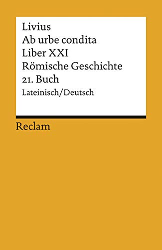 Stock image for Ab urbe condita. Liber XXI / Rmische Geschichte. 21. Buch -Language: german for sale by GreatBookPrices