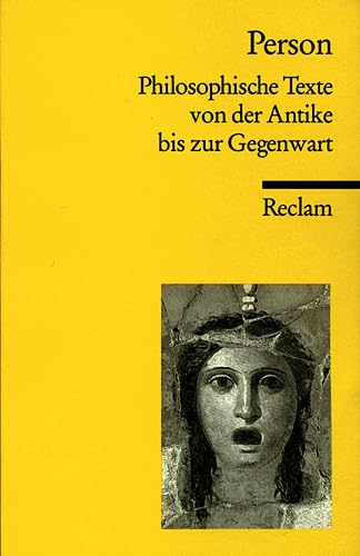 Imagen de archivo de Person : philosophische Texte von der Antike bis zur Gegenwart. hrsg. von Martin Brasser / Reclams Universal-Bibliothek ; Nr. 18024 a la venta por antiquariat rotschildt, Per Jendryschik