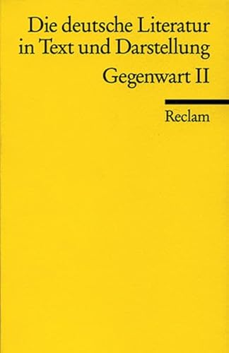 Die deutsche Literatur. Ein Abriss in Text und Darstellung: Gegenwart II: BD 17 - Kaiser, Gerhard R.