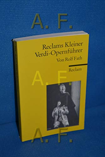 Reclams Kleiner Verdi-Opernführer - Rolf Fath