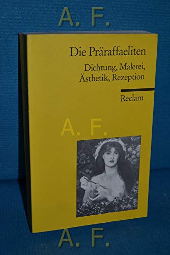 Beispielbild fr Die Präraffaeliten: Dichtung, Malerei,  sthetik, Rezeption [Taschenbuch] zum Verkauf von Nietzsche-Buchhandlung OHG