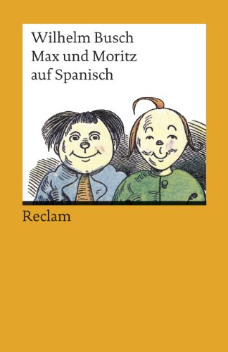 Max und Moritz auf spanisch (9783150180983) by Busch, Wilhelm