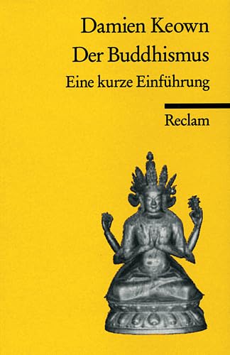 Stock image for DER BUDDHISMUS: EINE KURZE EINFUHRUNG. for sale by Cambridge Rare Books