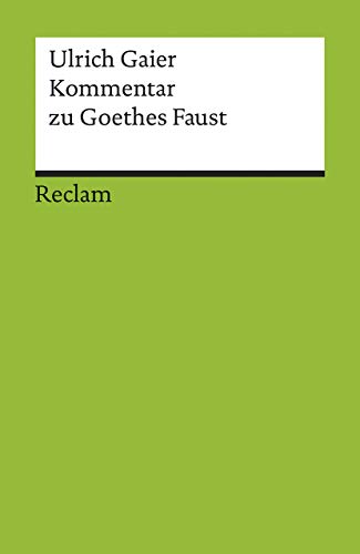 Kommentar zu Goethes Faust. (Lernmaterialien) (9783150181836) by Gaier, Ulrich