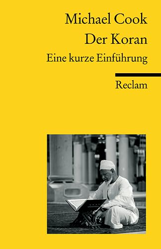 Beispielbild fr Der Koran: Eine kurze Einführung (Reclams Universal-Bibliothek) von Michael Cook und Michael Jendis | 1. Dezember 2002 zum Verkauf von Nietzsche-Buchhandlung OHG