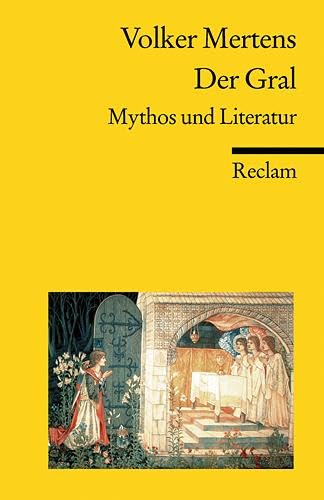 Der Gral. Mythos und Literatur. (9783150182611) by Volker Mertens