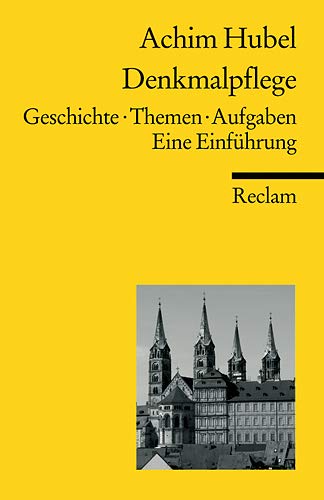 Stock image for Denkmalpflege: Geschichte. Themen. Aufgaben von Hubel, Achim for sale by Nietzsche-Buchhandlung OHG
