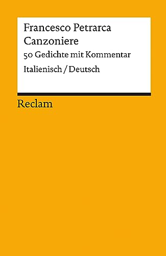 Canzoniere : 50 Gedichte mit Kommentar - Francesco Petrarca