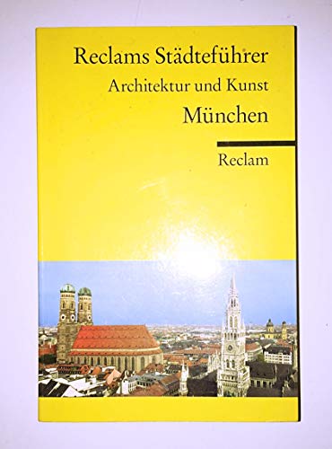 Beispielbild fr Reclams Stdtefhrer Mnchen: Architektur und Kunst zum Verkauf von medimops