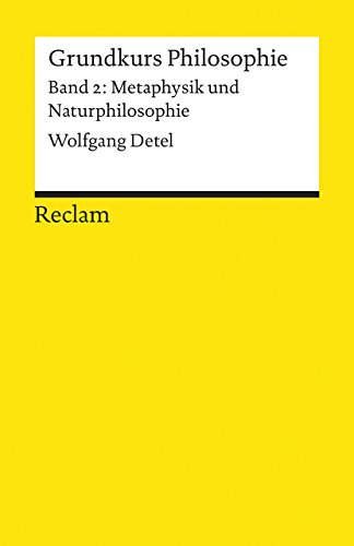 Grundkurs Philosophie Band 2. Metaphysik und Naturphilosophie -Language: german - Detel, Wolfgang