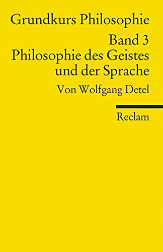 9783150184707: Grundkurs Philosophie band 3. Philosophie des Geistes und der Sprache