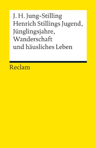 Stock image for Henrich Stillings Jugend, Jnglingsjahre, Wanderschaft und husliches Leben for sale by medimops