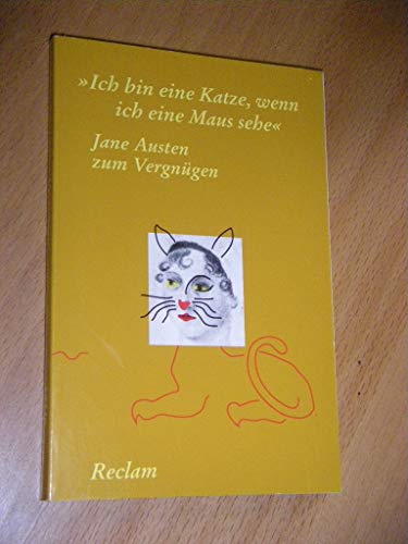 Jane Austen zum Vergnügen: "Ich bin eine Katze, wenn ich eine Maus sehe"