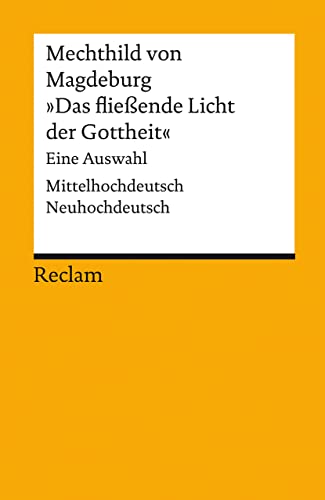 9783150185575: "Das flieende Licht der Gottheit": Eine Auswahl. Mittelhochdt. /Neuhochdt.: 18557