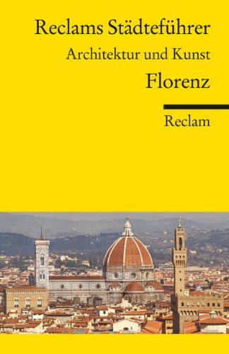 Beispielbild fr Reclams Stdtefhrer Florenz: Architektur und Kunst zum Verkauf von medimops