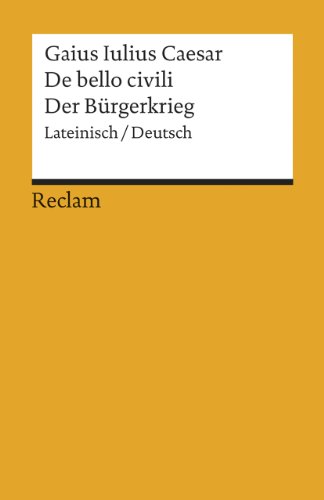 Stock image for De bello civili / Der Brgerkrieg -Language: german for sale by GreatBookPrices