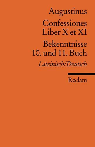 9783150185827: Confessiones /Bekenntnisse: Liber X et XI /10. und 11. Buch