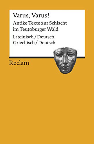 Beispielbild fr Varus, Varus!: Antike Texte zur Schlacht im Teutoburger Wald. Zweisprachige Ausgabe zum Verkauf von medimops