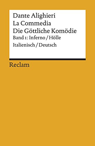 Imagen de archivo de La Commedia / Die Gttliche Komdie: Band 1: Inferno / Hlle. Italienisch/Deutsch (Reclams Universal-Bibliothek) a la venta por medimops