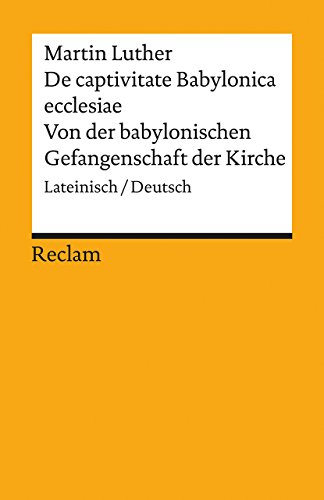 Beispielbild fr De captivitate Babylonica ecclesiae / Von der babylonischen Gefangenschaft der Kirche zum Verkauf von Blackwell's