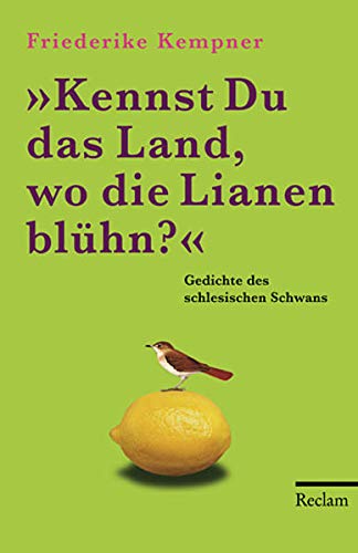 Beispielbild fr Kennst Du das Land, wo die Lianen blhn?: Gedichte des schlesischen Schwans zum Verkauf von medimops