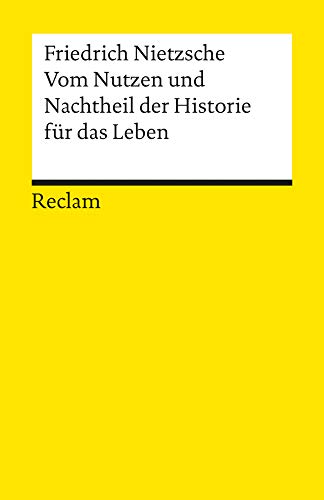 Beispielbild fr Vom Nutzen Und Nachtheil Der Historie Fr Das Leben zum Verkauf von Revaluation Books