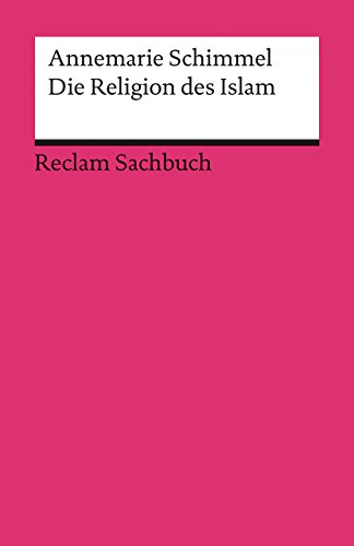 Beispielbild fr Die Religion des Islam: Eine Einführung [Broschiert] von Schimmel, Annemarie zum Verkauf von Nietzsche-Buchhandlung OHG