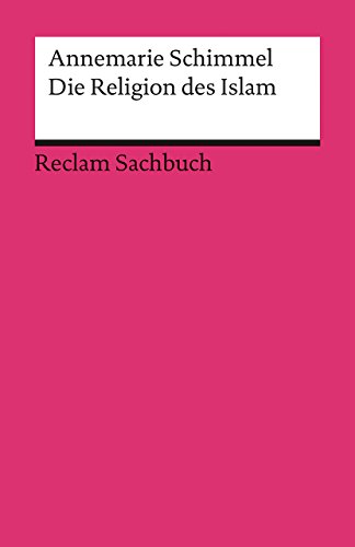 Stock image for Die Religion des Islam: Eine Einführung [Broschiert] von Schimmel, Annemarie for sale by Nietzsche-Buchhandlung OHG