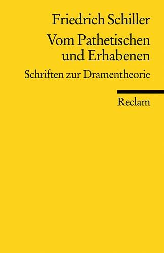 Stock image for Vom Pathetischen Und Erhabenen: Schriften Zur Dramentheorie for sale by Revaluation Books